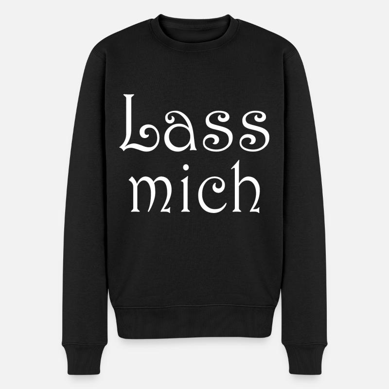 Lass mich - Männer Premium Bio Pullover - Schwarz
