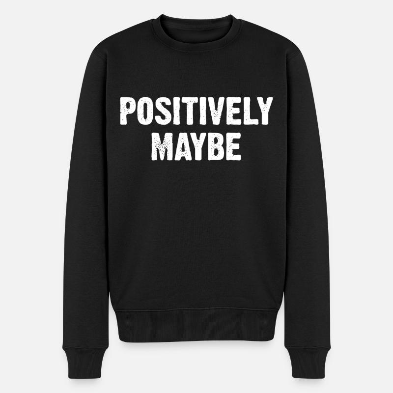 Positively Maybe - Männer Premium Bio Pullover - Schwarz