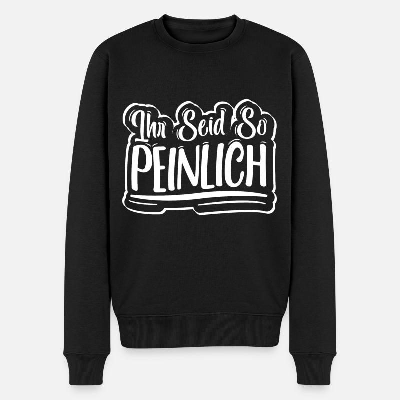 Ihr seid so peinlich Spruch Jugendlich - Männer Premium Bio Pullover - Schwarz