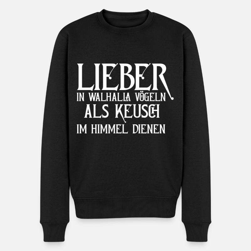 Lieber Walhalla Wikinger Germanen Spruch Wikinger - Männer Premium Bio Pullover - Schwarz