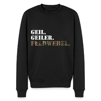 Geil. Geiler. Feldwebel. Bundeswehr Soldat - Männer Premium Bio Pullover - Schwarz - Vorne - Nico (187cm)