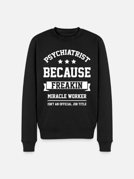 Psychiatrist - Cool Gift Job - Men's Premium Organic Jumper - black