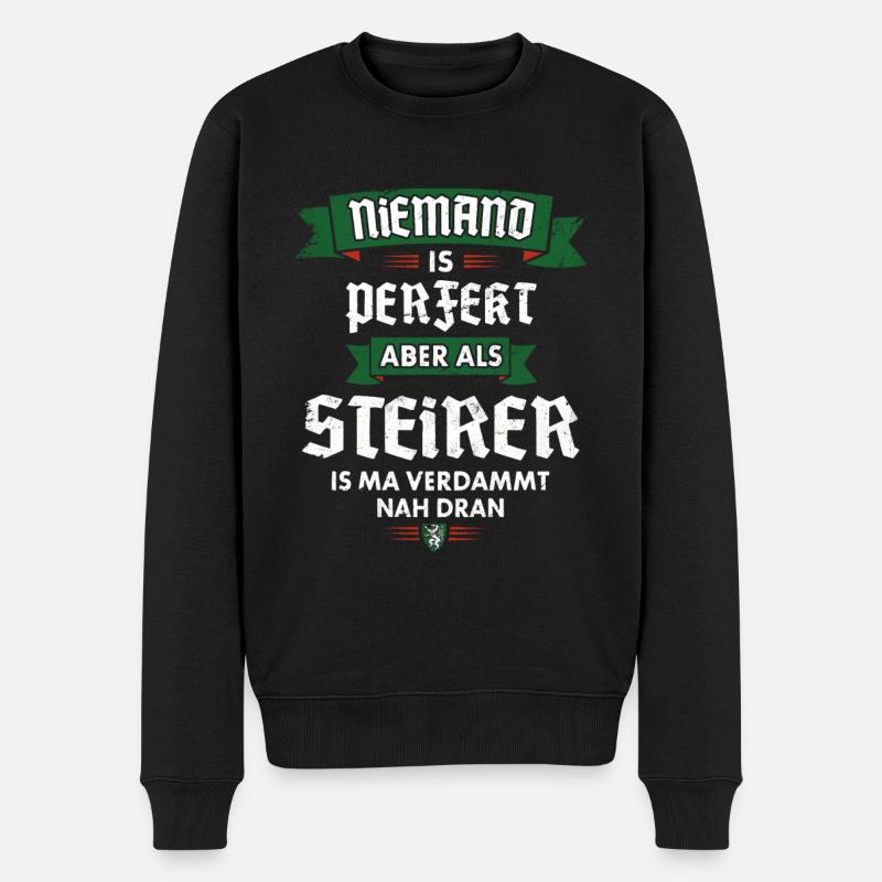 NIEMAND PERFEKT STEIRER LUSTIG STEIERMARK GESCHENK - Männer Premium Bio Pullover - Schwarz
