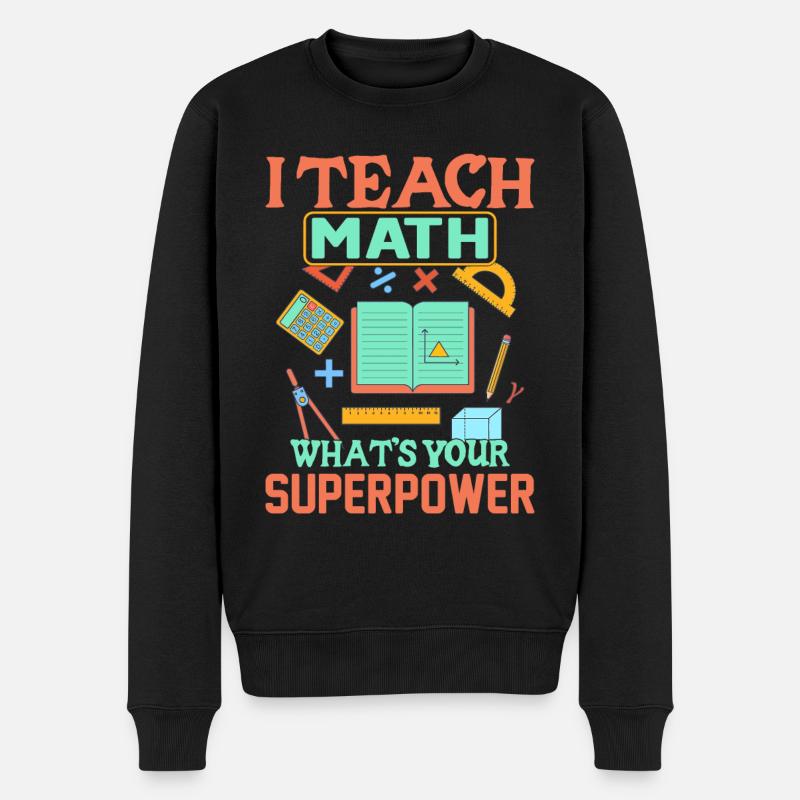 I Teach What´s Your Superpower - Männer Premium Bio Pullover - Schwarz