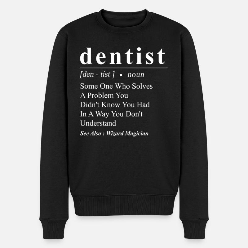 Dentist Definition Dentist Some - Männer Premium Bio Pullover - Schwarz
