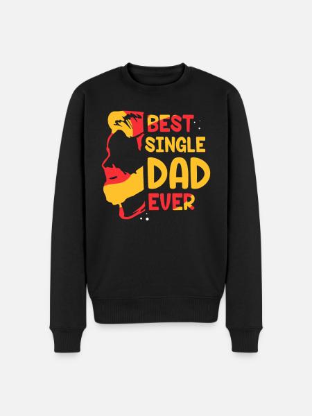 Best Single Father Ever Dad - Men's Premium Organic Jumper - black