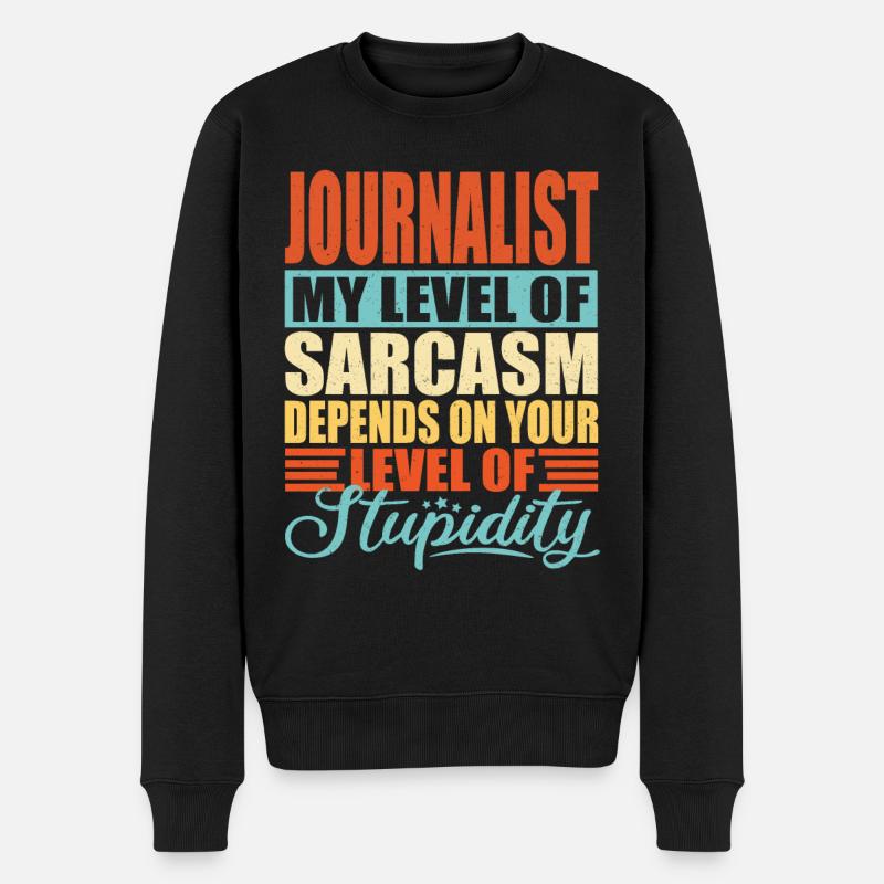 Journalist sarkasmus Lustiger Journalist - Männer Premium Bio Pullover - Schwarz