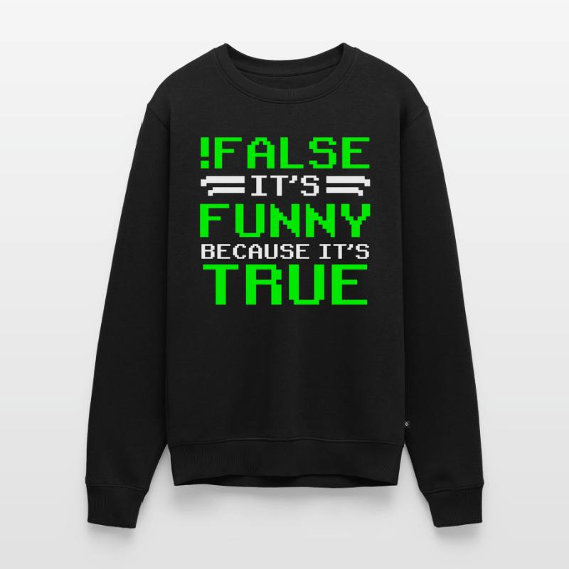 false it's funny because it's true false true Men's Premium Organic Jumper