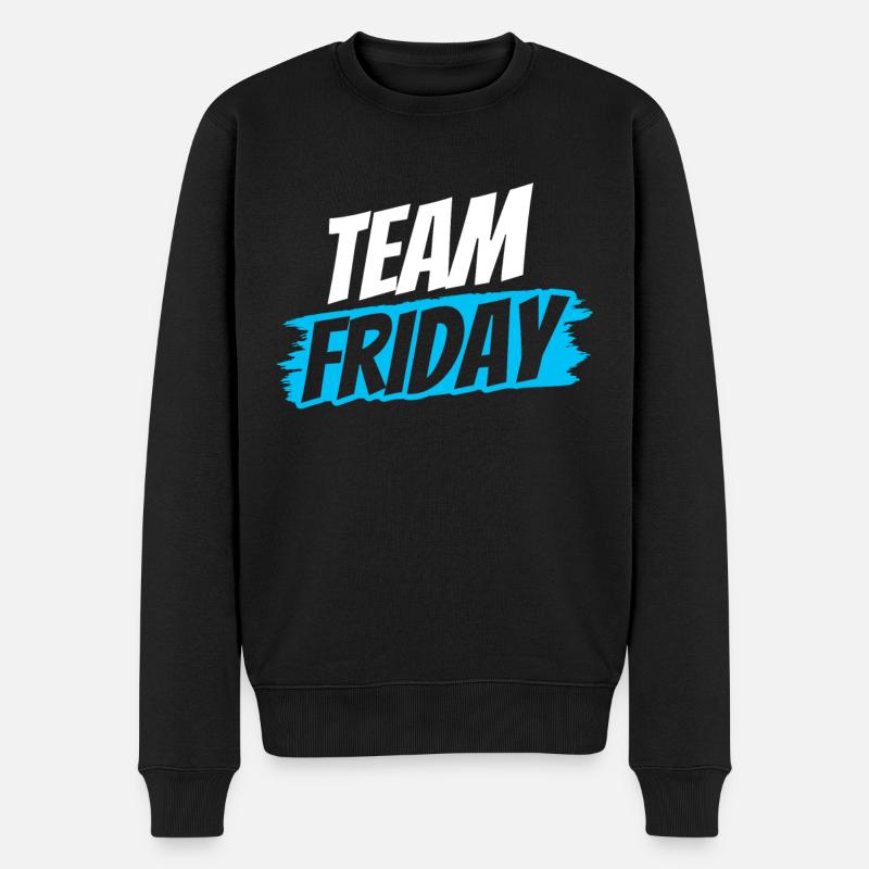 Team Friday Sarcastic Enfin Humor Weekend - Pull Premium bio Homme - noir