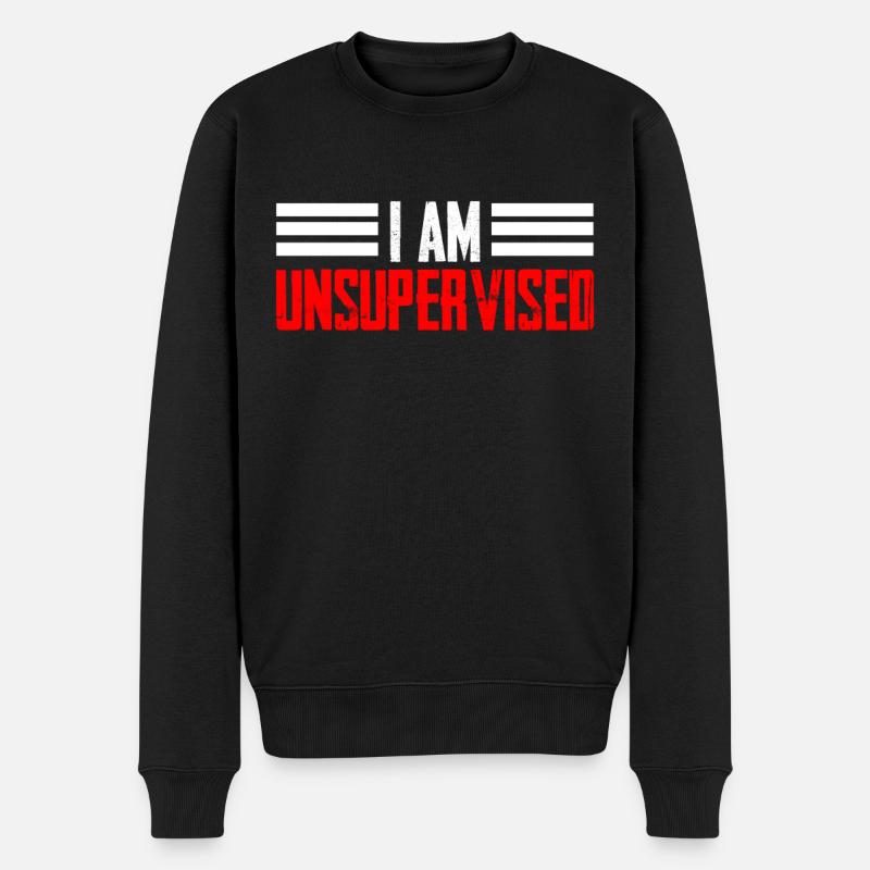 I am unsupervised unsupervised sarcastic - Men's Premium Organic Jumper - black