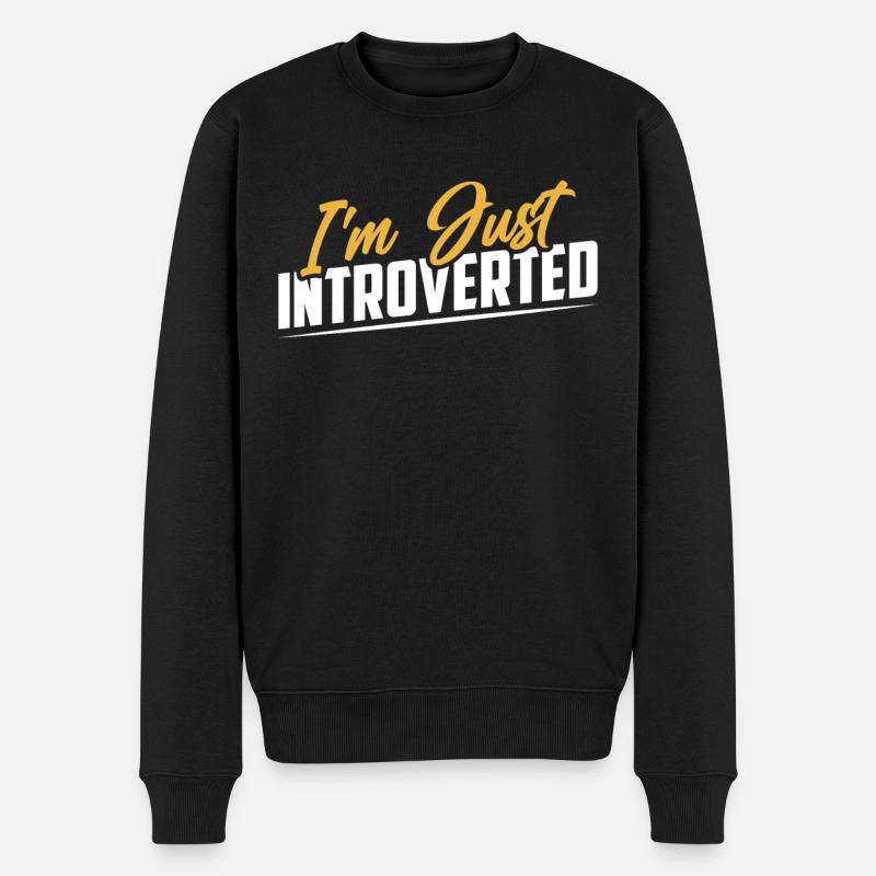 Ich Bin Einfach Introvertiert Introvertierter - Männer Premium Bio Pullover - Schwarz