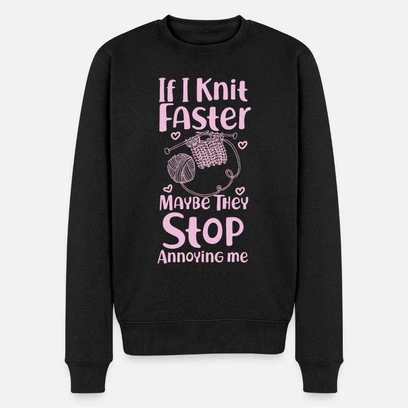 Knitting Knitter If I Knit Faster - Männer Premium Bio Pullover - Schwarz
