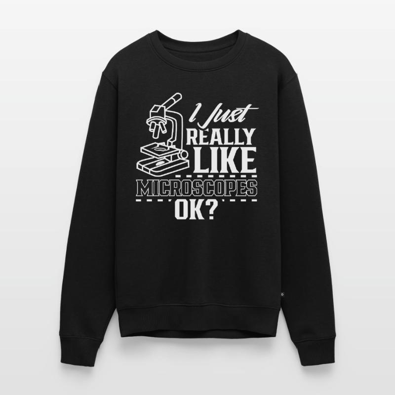 I just like microscopes very sayings microscope microscope Men's Premium Organic Jumper