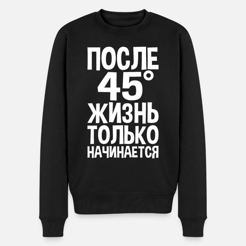 Das Leben beginnt erst nach 45 Spruch auf - Økologisk premium-sweatshirt til mænd - sort
