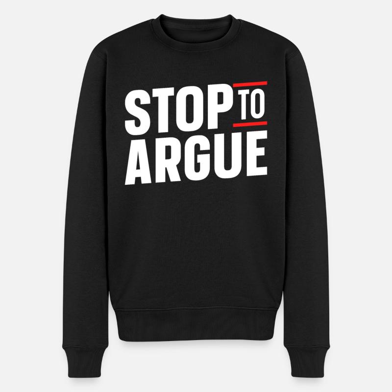 Arrêtez d’argumenter - Pull Premium bio Homme - noir