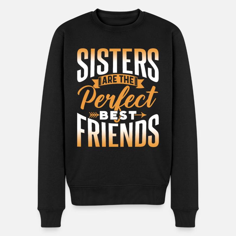 Schwestern Sind Die Perfekten Besten Freundinnen - Männer Premium Bio Pullover - Schwarz
