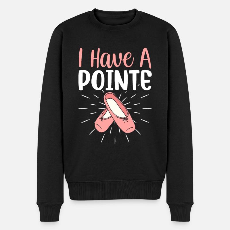 Ich Habe Eine Pointe Ballett Ballerina Tänzerin - Männer Premium Bio Pullover - Schwarz