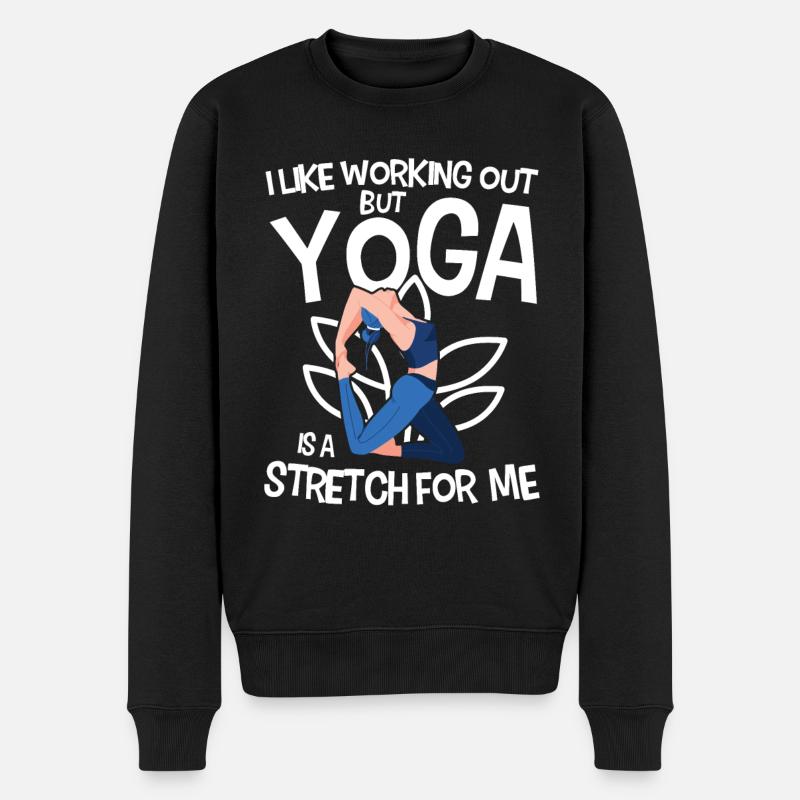 I Like Working Out But Yoga Is A Stretch For Me - Männer Premium Bio Pullover - Schwarz