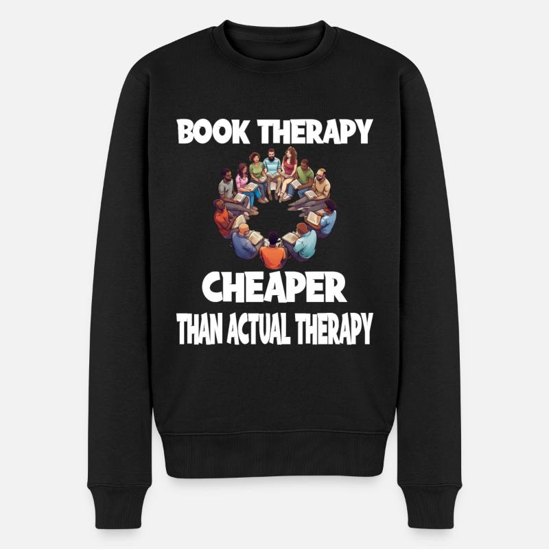Book Therapy Cheaper Than Actual Therapy - Männer Premium Bio Pullover - Schwarz