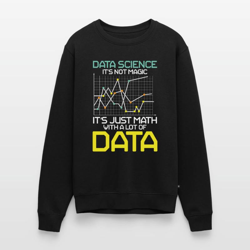 Data Science It's Not Magic It's Just Math Data Männer Premium Bio Pullover