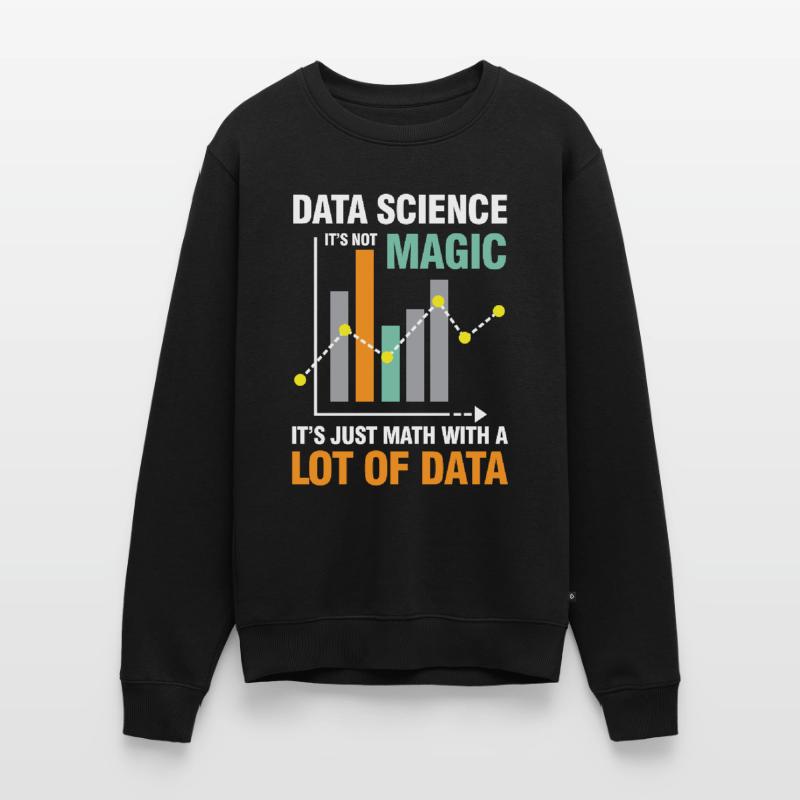 Data Science It's Not Magic It's Just Math Data Männer Premium Bio Pullover