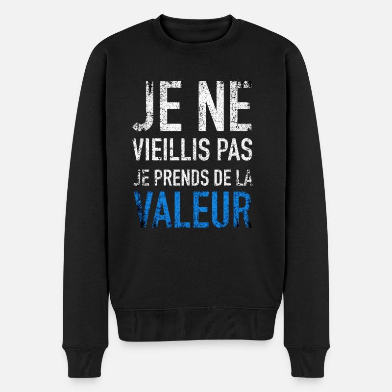 Je ne vieillis pas je prends de la valeur - Pull Premium bio Homme - noir