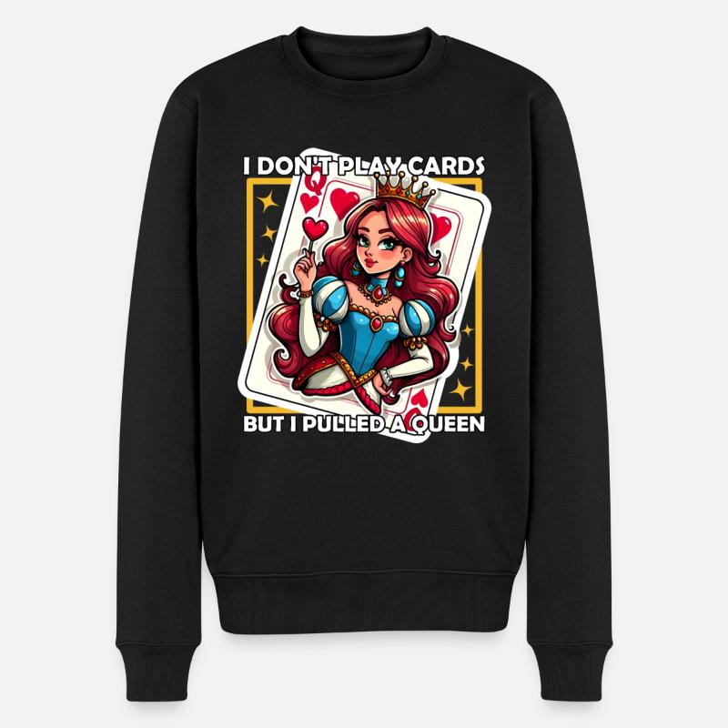 ICH SPIELE KEINE KARTEN, ABER ICH HABE EINE DAME GEZOGEN - Männer Premium Bio Pullover - Schwarz