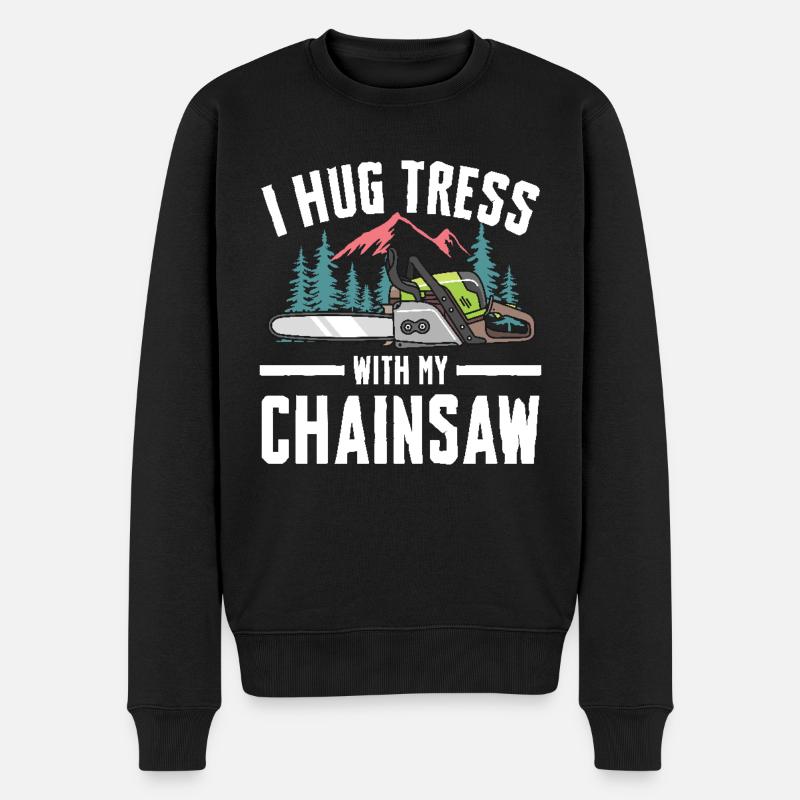 I Hug Trees With My Chainsaw - Männer Premium Bio Pullover - Schwarz
