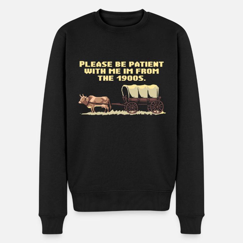 Bitte Hab Geduld Mit Mir Ich Komme Aus Den 1900er - Männer Premium Bio Pullover - Schwarz