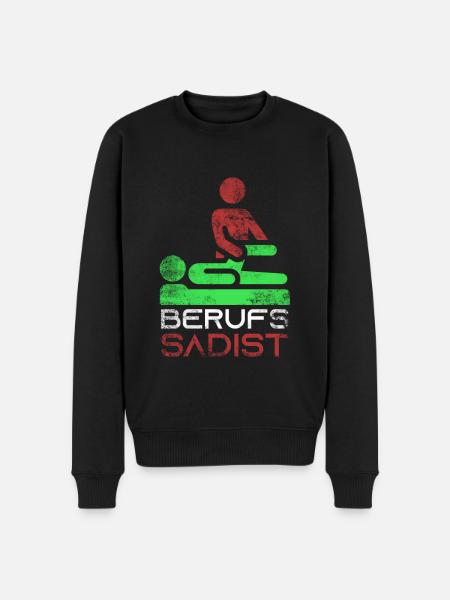 Physiotherapeut Berufs Sadist Geschenk - Männer Premium Bio Pullover - Schwarz