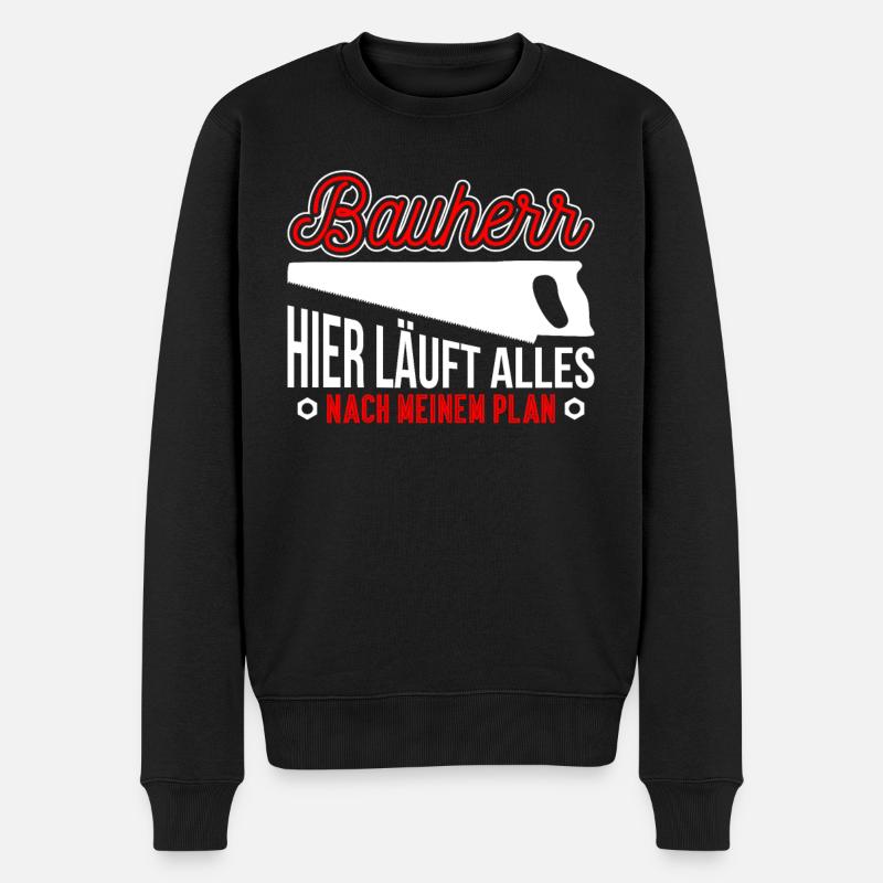 Bauherr Hier Läuft Alles Nach Meinem Plan - Männer Premium Bio Pullover - Schwarz