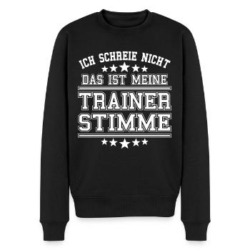 Trainer Coach Fußball Handball Co Lustig Spruch - Männer Premium Bio Pullover - Schwarz - Vorne - Nico (187cm)