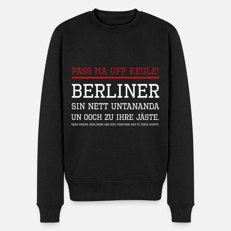 Berlin berlinerisch pass auf keule lustiger Spruch - Männer Premium Bio Pullover - Schwarz