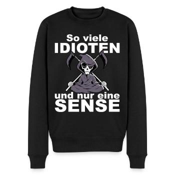 So viele Idioten und nur eine Sense - Männer Premium Bio Pullover - Schwarz - Vorne - Nico (187cm)
