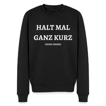 Halt mal kurz DEINE FRESSE - Männer Premium Bio Pullover - Schwarz - Vorne - Nico (187cm)