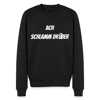 Ach Schlamm drüber - Schlammcatchen - Männer Premium Bio Pullover - Schwarz - Vorne - Nico (187cm)
