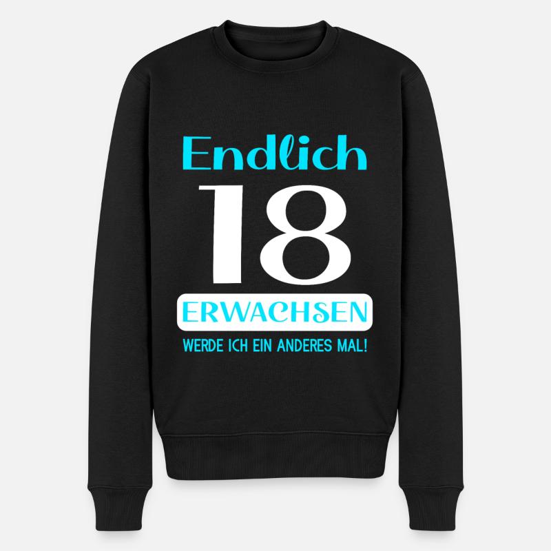 Endlich 18 erwachsen werde ich ein anderes mal - Männer Premium Bio Pullover - Schwarz
