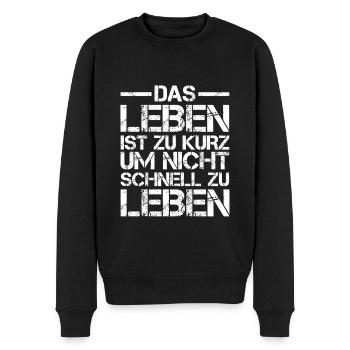 Das Leben ist zu kurz um nicht schnell zu leben - Männer Premium Bio Pullover - Schwarz - Vorne - Nico (187cm)