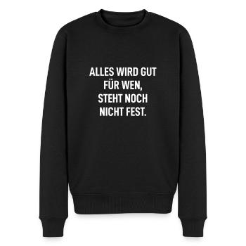 Everything will be fine, for whom is not yet decided - Men's Premium Organic Jumper - black - Front - Nico (187cm)