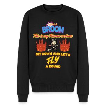 Halloween Kostüm Deko Flieg Mit Mir Bin Ein Besen - Männer Premium Bio Pullover - Schwarz - Vorne - Nico (187cm)