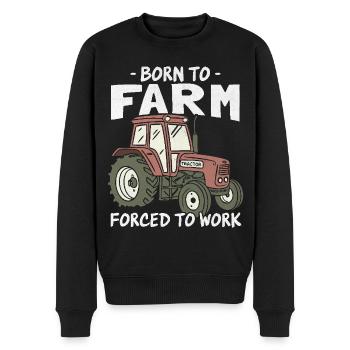 Born to Farm Forced to Work Farming Lover - Men's Premium Organic Jumper - black - Front - Nico (187cm)