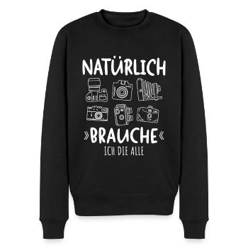 Natürlich Brauche Ich Die Alle Kameras Fotografie - Männer Premium Bio Pullover - Schwarz - Vorne - Nico (187cm)
