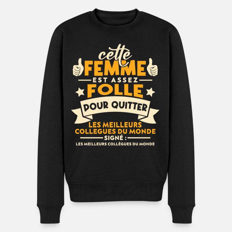 Femme Folle Quitte Collègues - Pull Premium bio Homme - noir