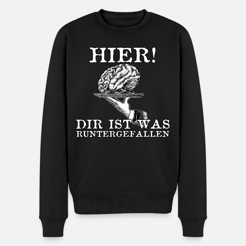 Hier! Dir ist was runtergefallen - Männer Premium Bio Pullover - Schwarz