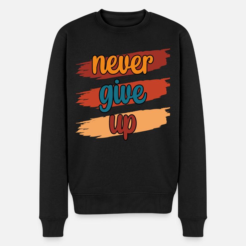 Never Give UP - Männer Premium Bio Pullover - Schwarz