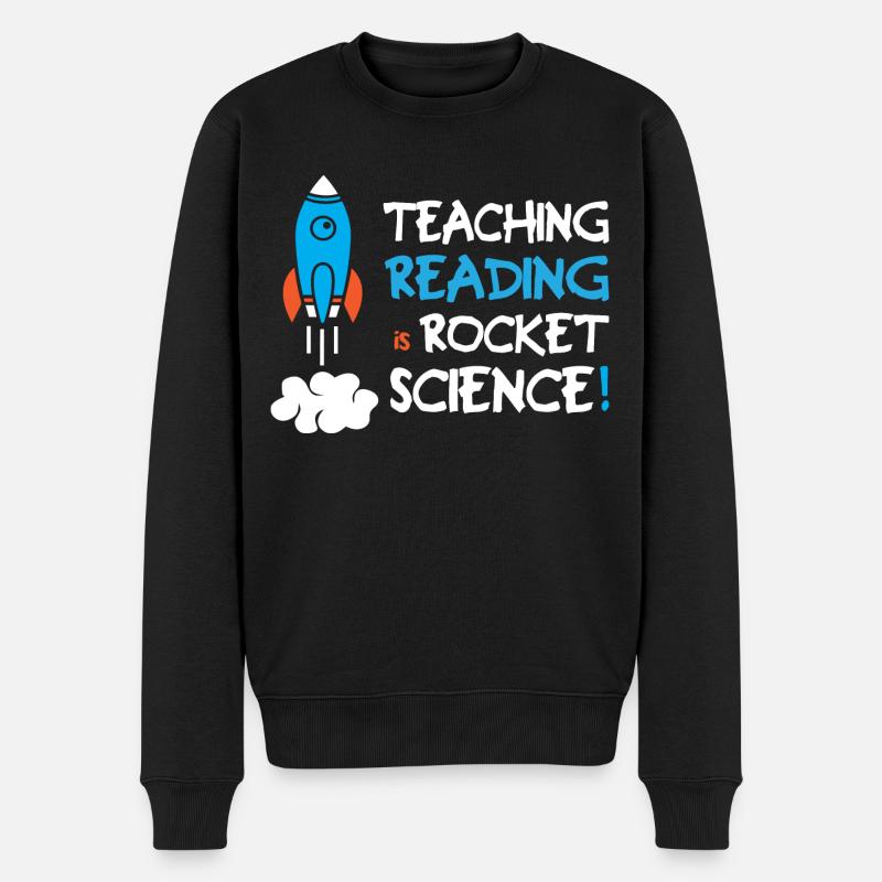 Teaching Reading Is Rocket Science - Men's Premium Organic Jumper - black