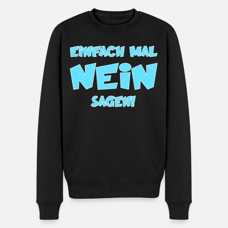 Einfach mal NEIN sagen - Männer Premium Bio Pullover - Schwarz