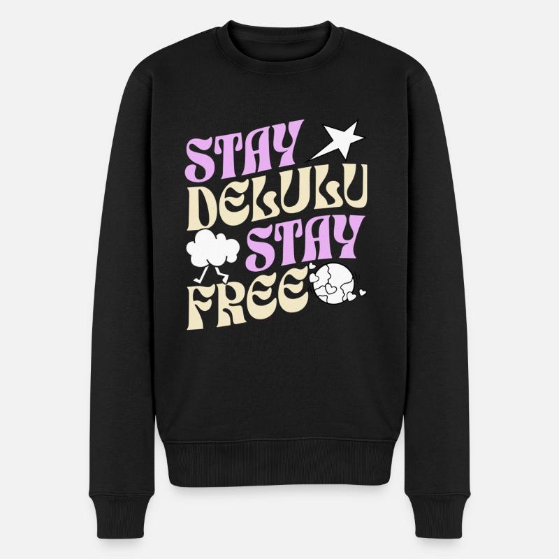 Stay Delulu stay free - Männer Premium Bio Pullover - Schwarz