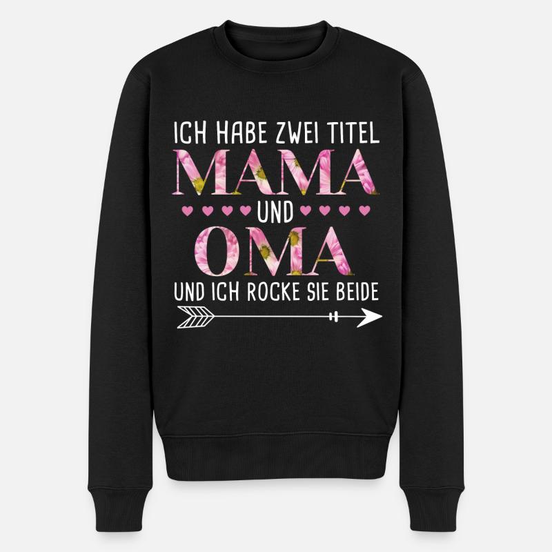 Ich habe 2 Titel Mama und Oma - Männer Premium Bio Pullover - Schwarz