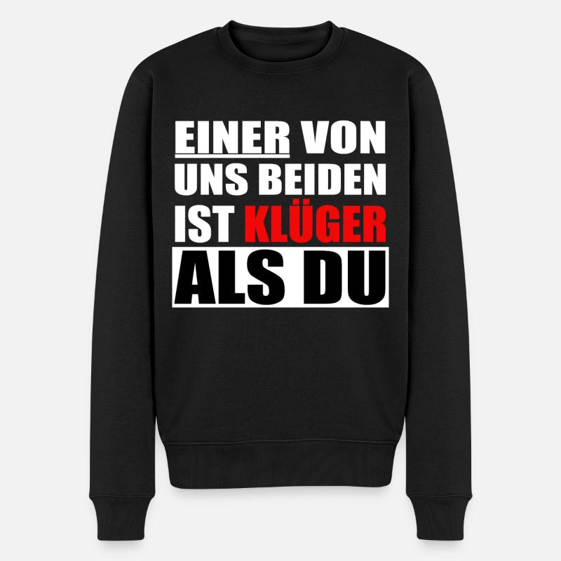 Einer von uns beiden ist klüger als du - Männer Premium Bio Pullover - Schwarz